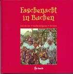 Faschenacht in Buchen. Geschichte, Traditionsfiguren, Termine