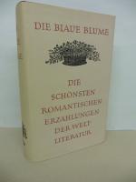 Die Blaue Blume. - Die schönsten Romantischen Erzählungen der Weltlitertur.