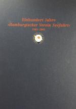 Einhundert Jahre Hamburgischer Verein Seefahrt. 1903-2003. Eine Dokumentation.