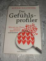 Miriam Kalliwoda: Der Gefühlsprofiler - Miriam Kalliwoda: Der Gefühlsprofiler -