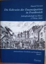 Die Kehrseite der Emanzipation in Frankreich - Judenfeindschaft im Elsass 1778-1848