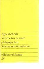 Agnes Schoch: Vorarbeiten zu einer pädag Agnes Schoch: Vorarbeiten zu einer pädag