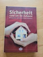 Sicherheit rund um Ihr Zuhause - Wirkungsvoller Schutz durch einfache Maßnahmen