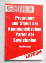 Programm und Statut der Kommunistischen Partei der Sowjetunion (Neufassung). Entwurf. Proletarier aller Länder, vereinigt euch! Sowjetunion Heute. Sonderbeilage.