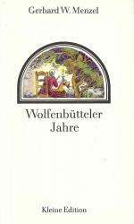 Gerhard W. Menzel: Wolfenbütteler Jahre 