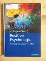 Ann Elisabeth Auhagen: Positive Psycholo Ann Elisabeth Auhagen: Positive Psycholo