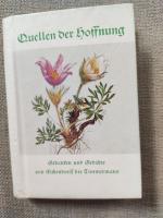 Quellen der Hoffnung - Gedanken und Gedichte von Eichendorff bis Timmermans