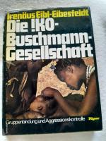 Irenäus Eibl-Eibesfeldt: Die !Ko-Buschma Irenäus Eibl-Eibesfeldt: Die !Ko-Buschma