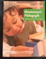 Montessori-Pädagogik - Einführung in Theorie und Praxis