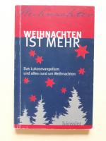 Weihnachten ist mehr    ---    Das Lukas