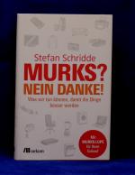 Murks? Nein danke! Was wir tun können, damit die Dinge besser werden