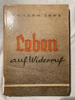 Joseph Joos: Leben auf Widerruf