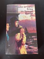John LeCarré: Krieg im Spiegel
