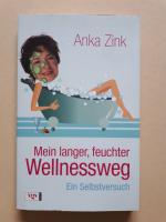 Mein langer, feuchter Wellnessweg - Ein Selbstversuch