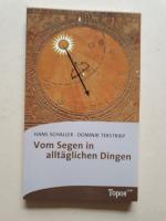 Vom Segen in alltäglichen Dingen