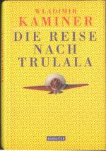 Wladimir Kaminer: Die Reise nach Trulala