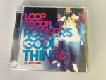 Loop Troop Rockers - Good Things