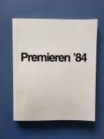 Premieren '84. 30 Kölner Galerien und die Museen der Stadt Köln. Ausstellungskatalog