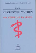 Über klassische Mythen - von Aeskulap bis Venus