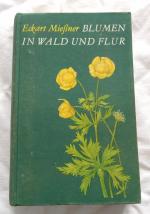 Blumen in Wald und Flur mit 125 farbigen udn 124 schwarz-weißen Abbildungen von Heinz Dost