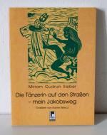 Die Tänzerin auf den Straßen - mein Jakobsweg