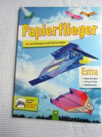 Papier-Flieger - 19 Faltanleitungen und viele Modellvorlagen. Zu jedem Modell: QR-Code mit Falt Video!