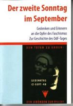 Der zweite Sonntag im September - Gedenken und Erinnern an die Opfer des Faschismus. Zur Geschichte des ODF-Tages