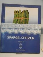 Spargelspitzen - Ein Bilderbuch mit Früchten, Gemüse, Blumen und kleinen Kochrezepten