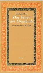 Das Feuer der Draupadi. Ein spirituelles Märchen