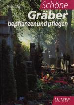 Hans Bott: Schöne Gräber bepflanzen und 