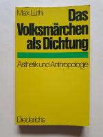 Das Volksmärchen als Dichtung     ---     Ästhetik und Anthropologie