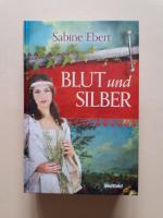 Sabine Ebert: Blut und Silber Sabine Ebert: Blut und Silber