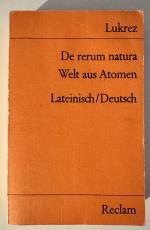 Lukrez - De rerum natura / Welt aus Atomen - Lateinisch/Deutsch