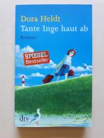 Dora Heldt: Tante Inge haut ab Dora Heldt: Tante Inge haut ab