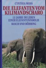 Cynthia Moss: Die Elefanten vom Kilimand Cynthia Moss: Die Elefanten vom Kilimand