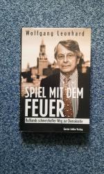 Wolfgang Leonhard: Spiel mit dem Feuer