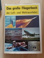 Das grosse Fliegerbuch der Luft- und Weltraumfahrt