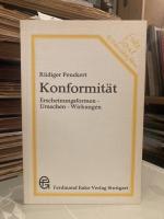 Konformität. Erscheinungsformen - Ursachen - Wirkungen.