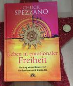 Leben in emotionaler Freiheit - Heilung von unbewussten Hindernissen und Blockaden