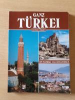 Ganz Türkei : deutsche Ausgabe - 205 Farbige Illustrationen