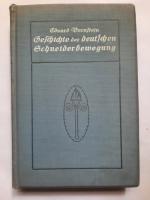 Geschichte der Deutschen Schneiderbewegung.  Band 1: Geschichte des Gewerbes und seiner Arbeiter bis zur Gründung des deutschen Schneiderverbandes.