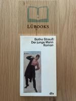Botho Strauß: Der junge Mann Botho Strauß: Der junge Mann