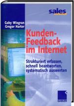 Kunden-Feedback im Internet - Strukturiert erfassen, schnell beantworten, systematisch auswerten