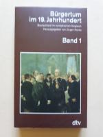 Bürgertum im 19. Jahrhundert (Band 1)