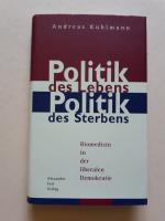 Politik des Lebens - Politik des Sterbens