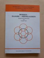 Wissen - Glaube - Aberglauben