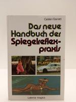 Das neue Handbuch der Spiegelreflexpraxis