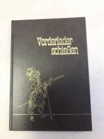 Vorderladerschießen. Neugestaltet entsprechend inzwischen gesammelter Erfahrungen unter Zugrundelegung der seit 1976 geänderten Gestzgebung bis zum 1. 1. 1979