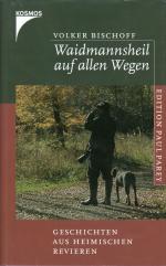 Volker Bischoff: Waidmannsheil auf allen