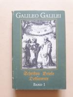 Galileo Galilei: Schriften - Briefe - Dokumente   (Band 1)